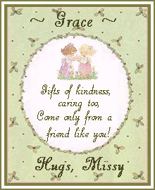 Thanks, Missy! You always know how to make me smile. I'm so glad we've become great friends! *S* *hugz*